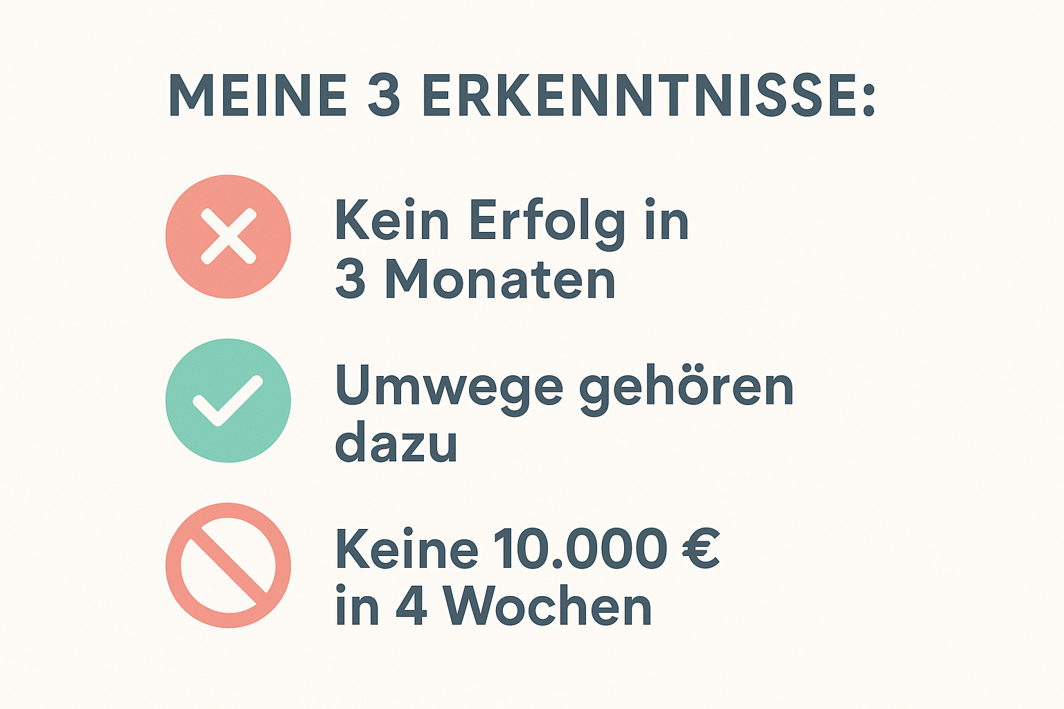 Infografik mit drei Erkenntnissen zum Online-Business: Kein Erfolg in 3 Monaten, Umwege gehören dazu, keine 10.000 Euro in 4 Wochen – wichtige Learnings beim Versuch, online geld zu verdienen.
